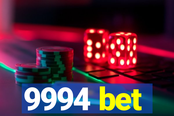 9994 bet